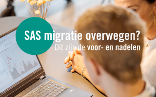 SAS migratie overwegen? Dit zijn de voor- en nadelen
